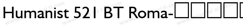 Humanist 521 BT Roma字体转换